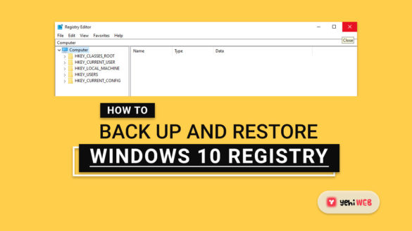 How to Back Up and Restore Windows 10 Registry yehiweb