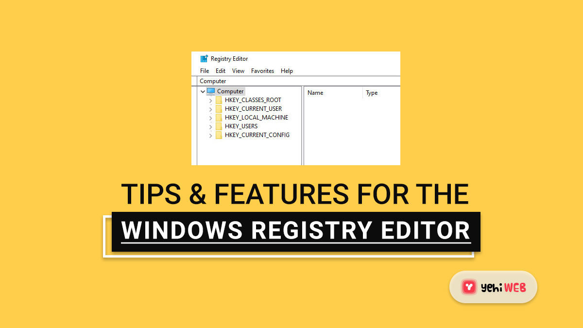 Tips & Features for the Windows Registry Editor