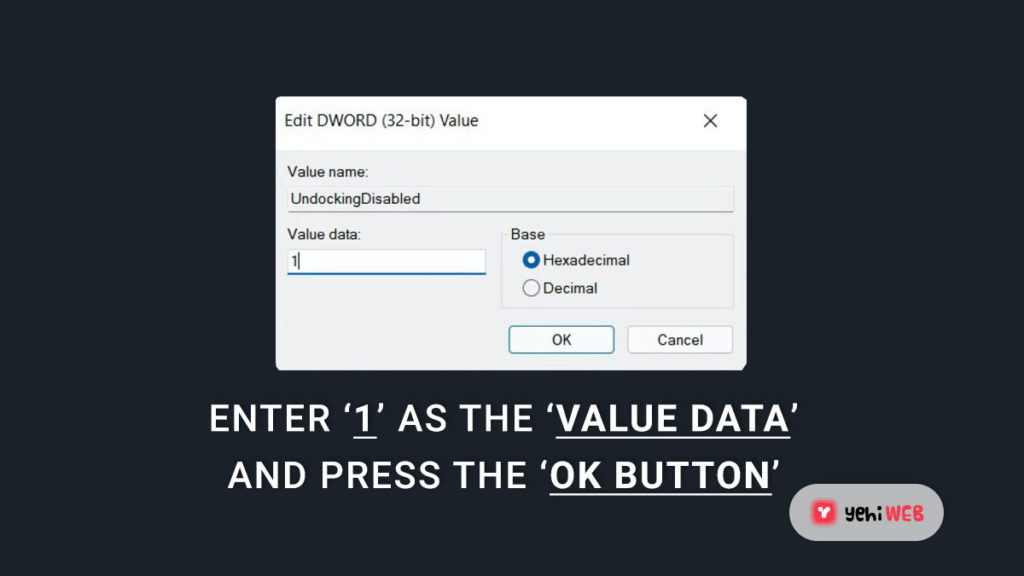 Enter ‘1’ as the ‘Value data’ and press the ‘OK button' yehiweb