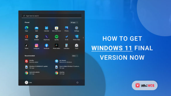 How to Get Windows 11 Final Version Now yehiweb