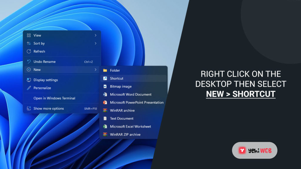 right click on the desktop then select new shortcut yehiweb