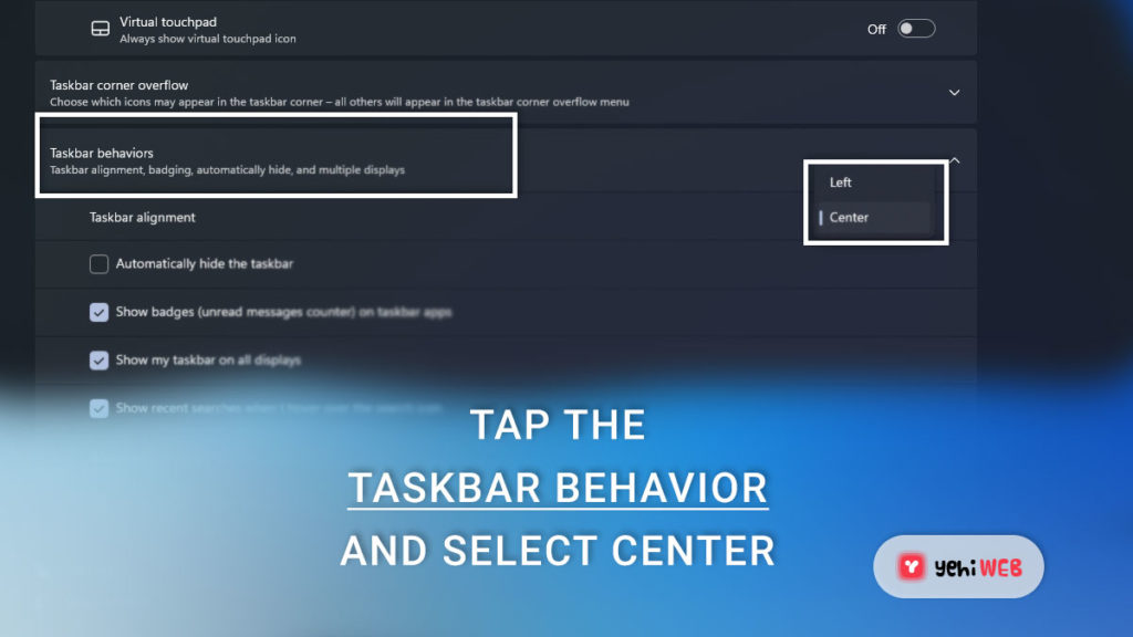 tap the taskbar behavior and select center yehiweb